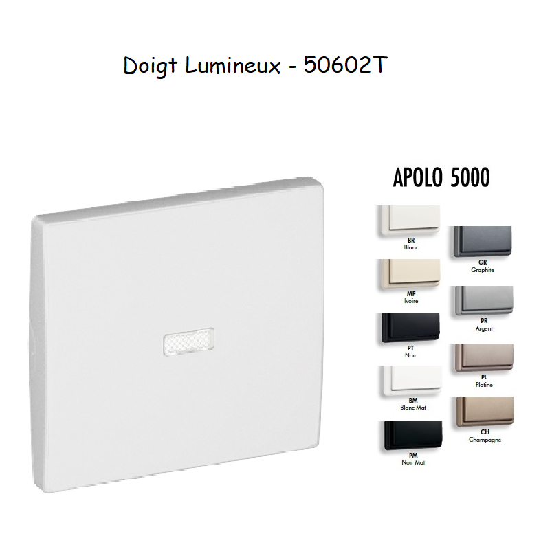 Doigt Interrupteur Lumineux APOLO5000 50602T