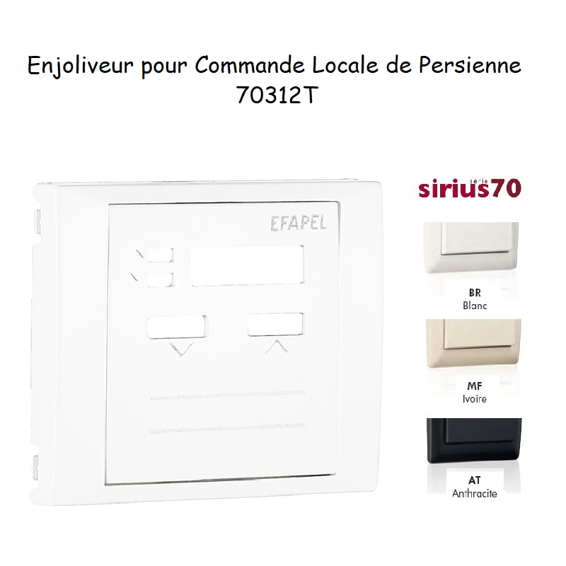 Enjoliveur commande locale de persienne Sirius 70312T