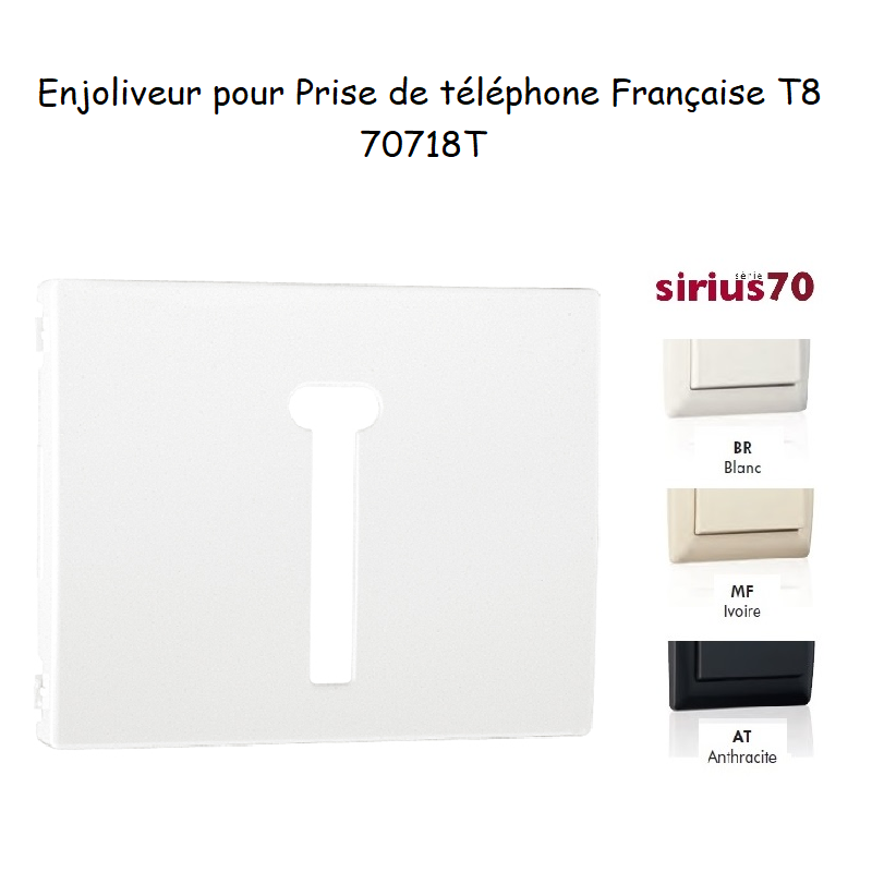 Enjoliveur de prise de tépléphone Française T8 Sirius 70718T