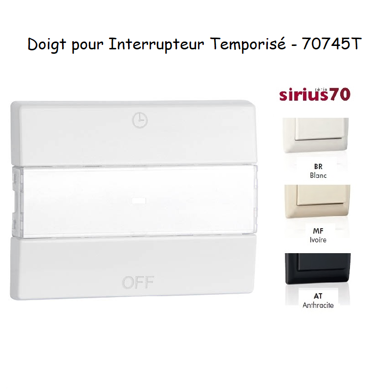 Doigt pour interrupteur temporisé Sirius 70 70745T