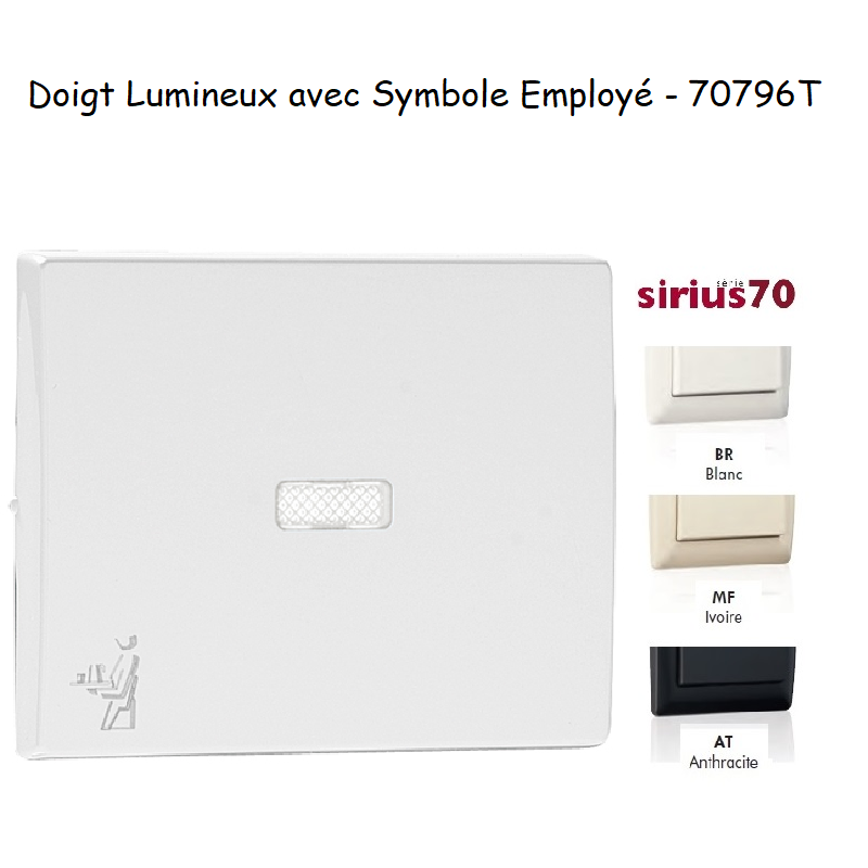 Doigt interrupteur lumineux avec symbole Employé Sirius 70796T