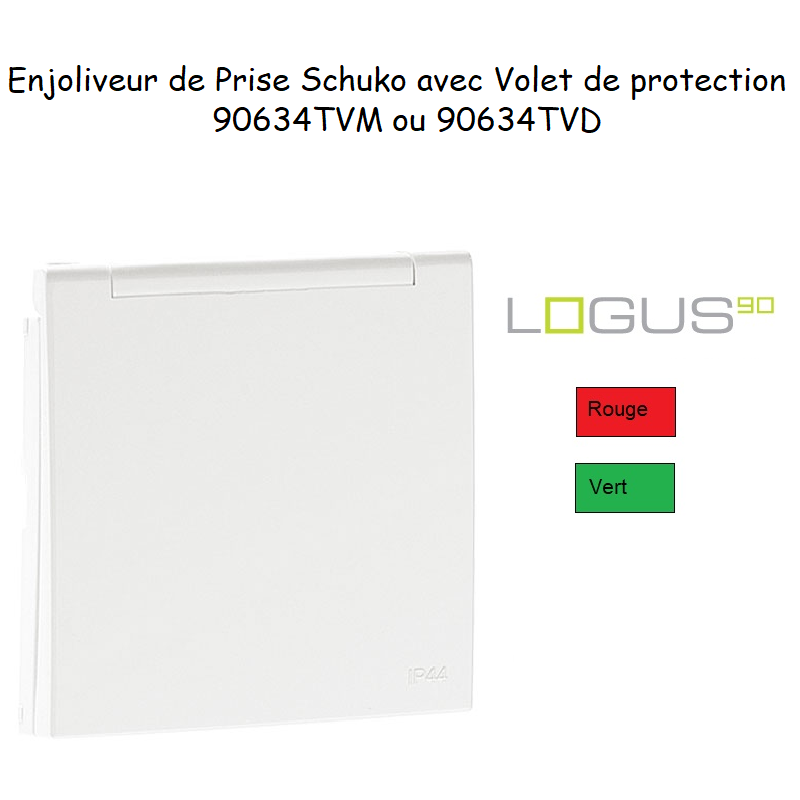 Enjoliveur pour Prise de courant schuko avec volet de protection Logus 90634TVM ou TVD