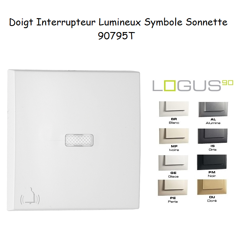 Doigt interupteur lumineux symbole Sonnette LOGUS 90795T