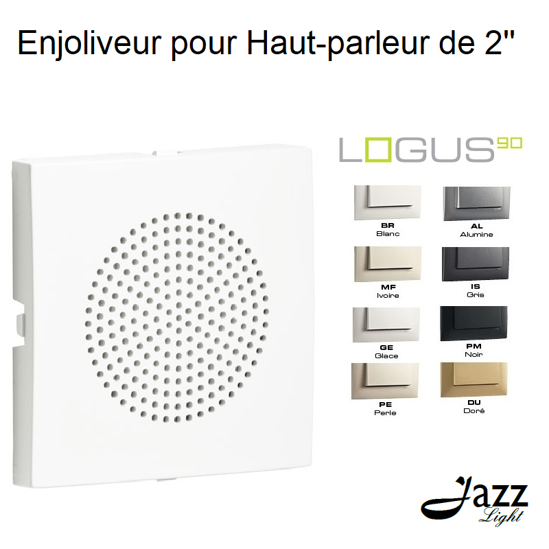 Enjoliveur pour haut parleur 2'' logus90 90710T