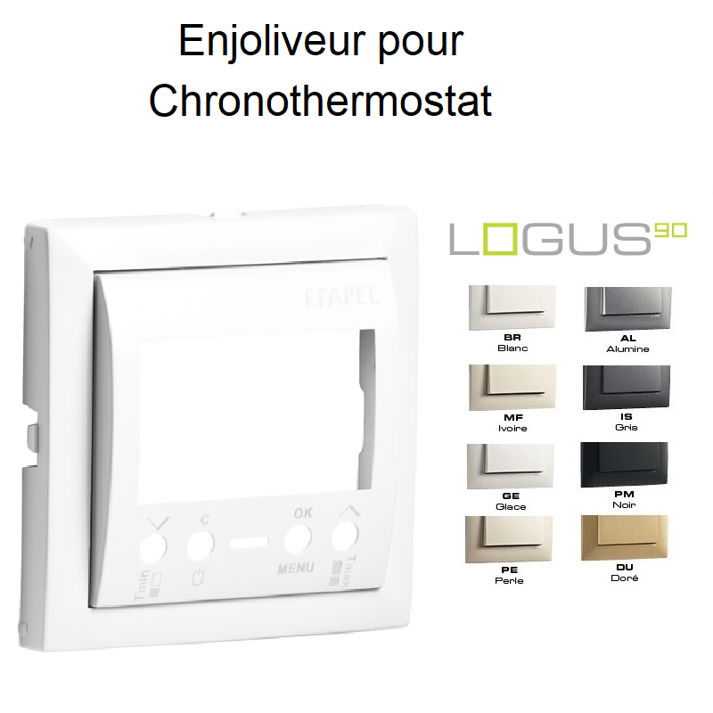 Enjoliveur pour Chronothermostat Multifonctionnel - LOGUS 90