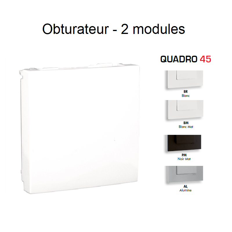 Obturateur QUADRO 45 - 2 modules