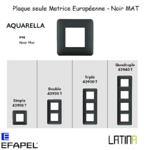 Plaque AQUARELLA matrice européenne 42910TPM 42920TPM 42930TPM 42940TPM