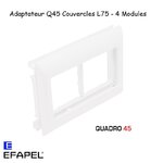 Adaptateur Quadro 45 L75 4 modules EFAPEL 10952