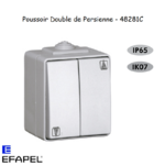 poussoir double de persienne Etanche 48 EFAPEL 48281CCZ