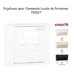 Enjoliveur commande locale de persienne Sirius 70312T