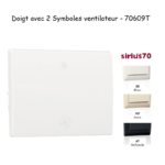 Doigt interrupteur avec symboles ventilateur Sirius 70609T
