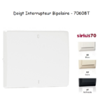 Doigt interrupteur bipolaire Sirius 70608T