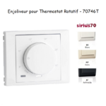 Enjoliveur pour thermostat rotatif Sirius 70 70746T