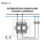 Mécanisme Interrupteur Double Unipolaire Lumineux - 21062 schéma