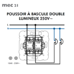 Mécanisme Poussoir à bascule Double Lumineux 250V - 21206 schéma
