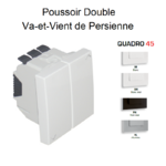 Poussoir Double va et vient de Persienne 2 modules Quadro 45283S