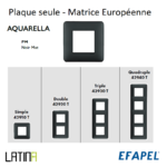 Plaque AQUARELLA matrice européenne 42910TPM 42920TPM 42930TPM 42940TPM