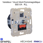 Mécanisme variateur va-et-vient ferromagnétique 500VA R L mec 21211