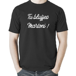 002-tu-bluffes-martoni-tshirt