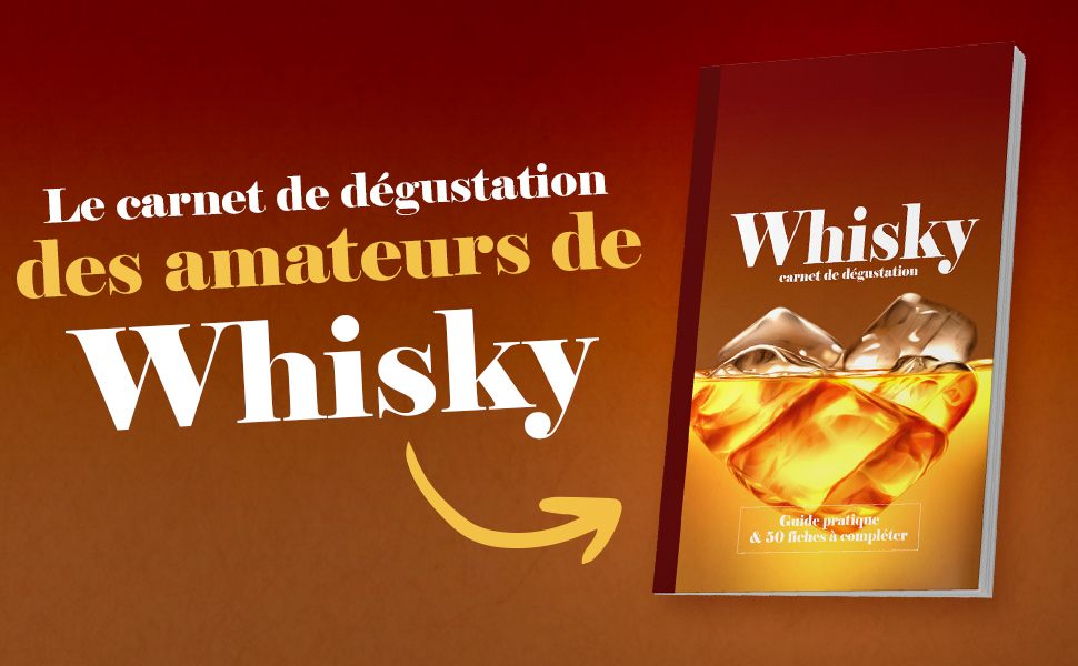 Carnet de dégustation de whisky : guide pratique et 50 fiches à compléter