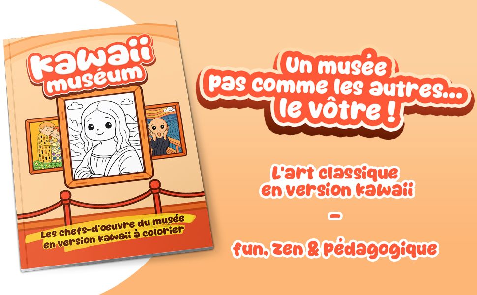Kawaii Muséum, cahier de coloriage des chefs-d'œuvre de l'art en version kawaii