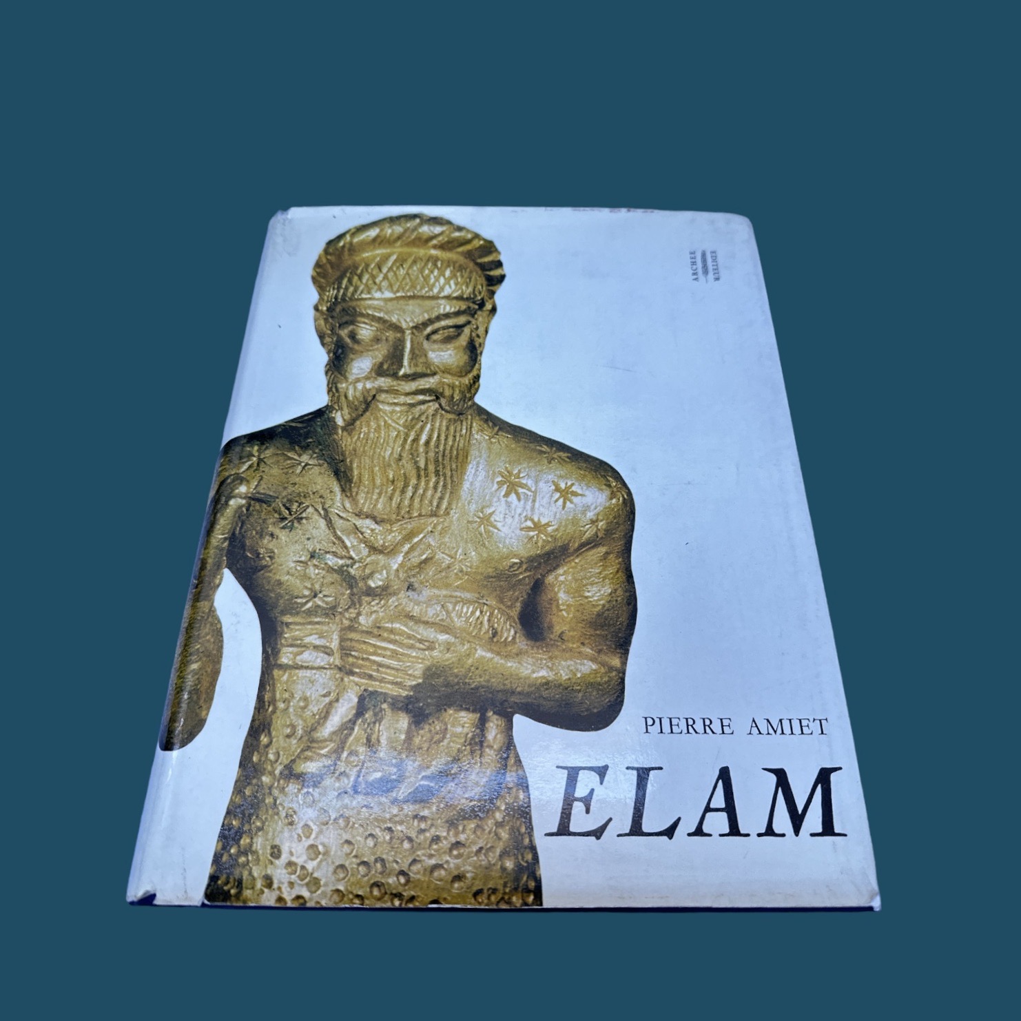 AMIET Pierre : ELAM.  La Route des Rois. Librairie. Archéologie
