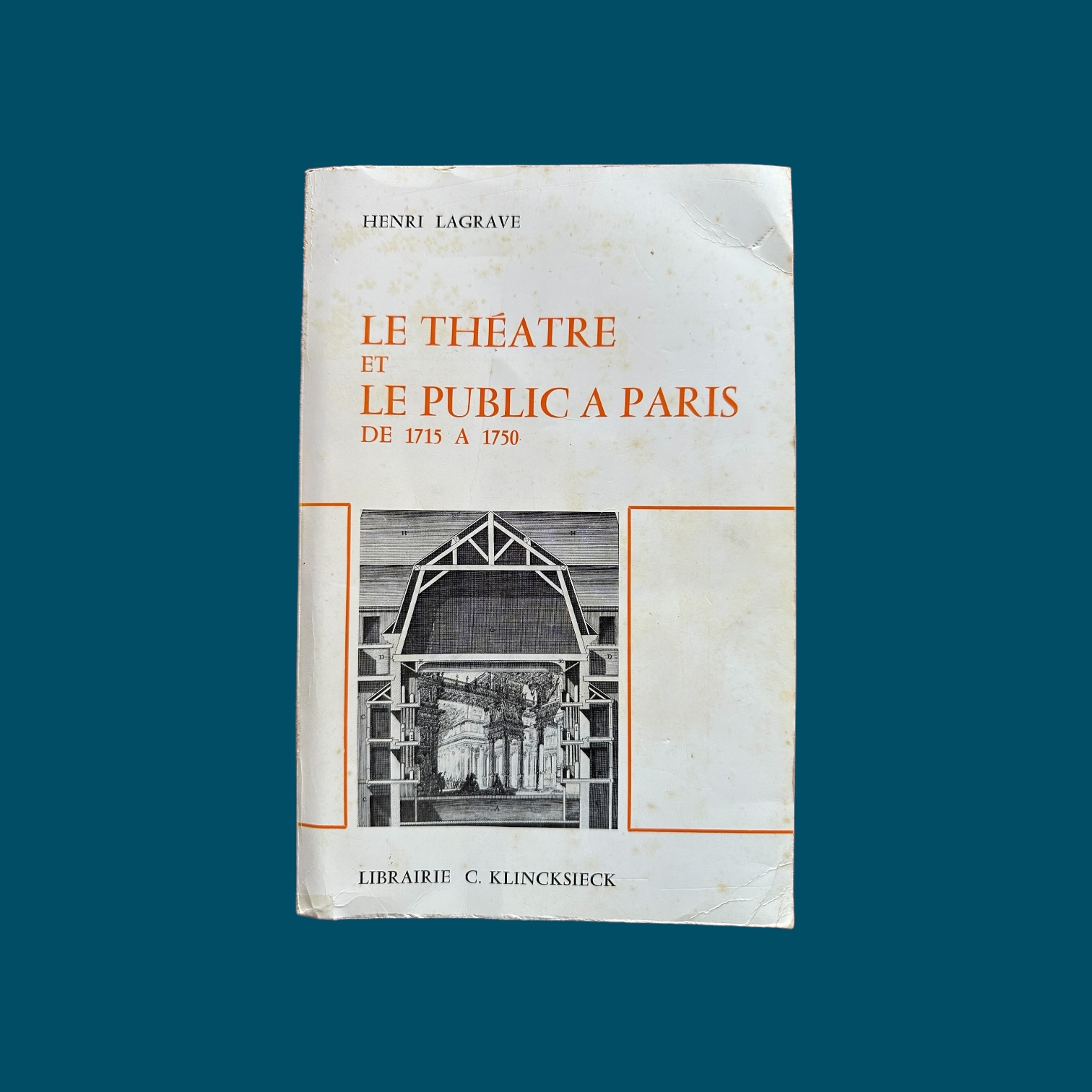 Le Théâtre et le Public à Paris de 1715 a 1750 (160X245mm)