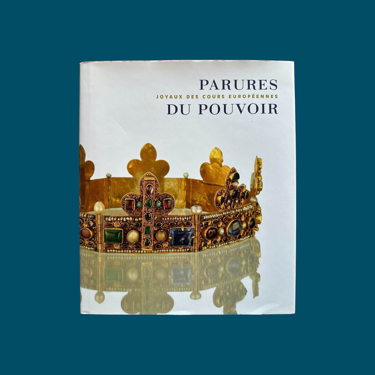 SCARISBRICK D. , VACHAUDEZ Ch., WALGRAVE J. : PARURES Joyaux des cours européennes du pouvoir.  La Route des Rois. Librairie. Histoire