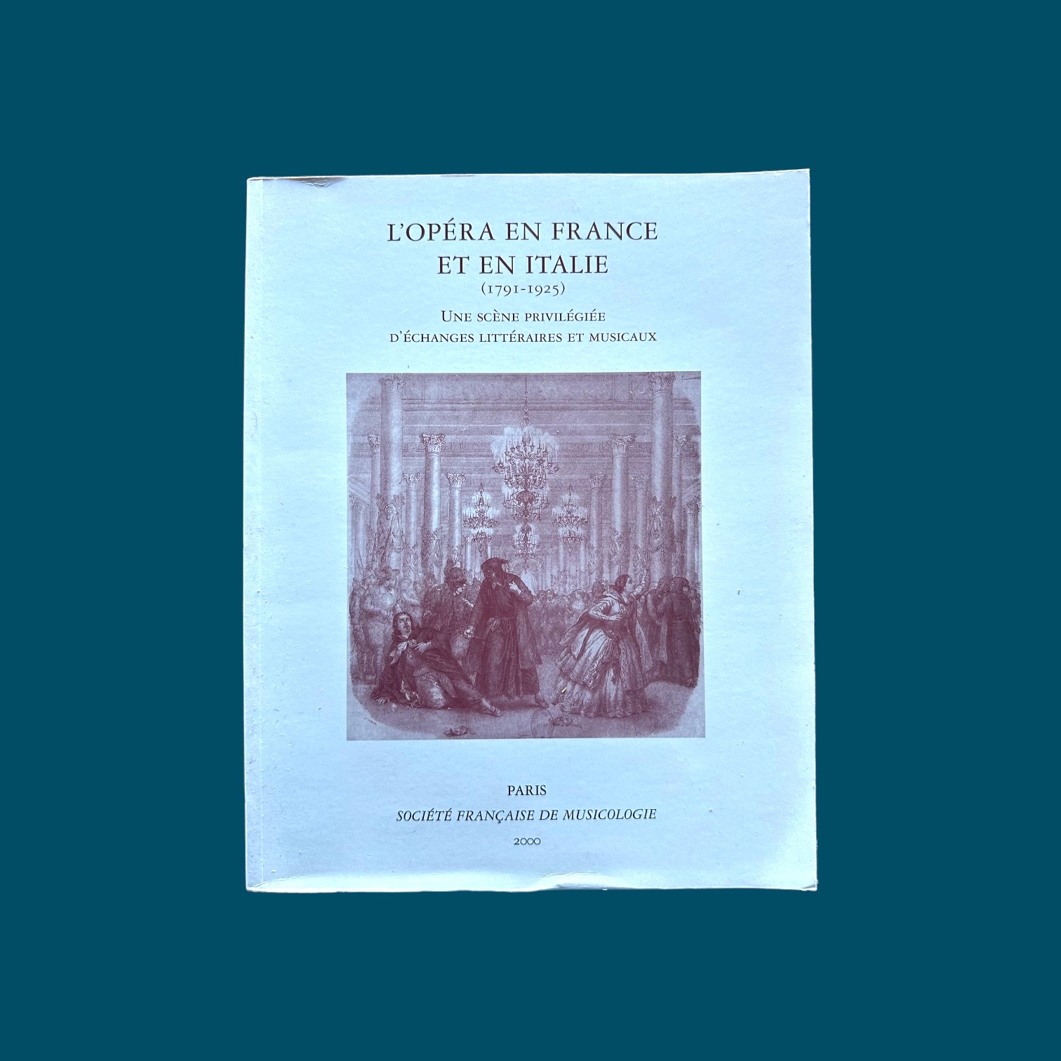 L\'Opéra en France et en Italie (1791-1925) (109x203mm)