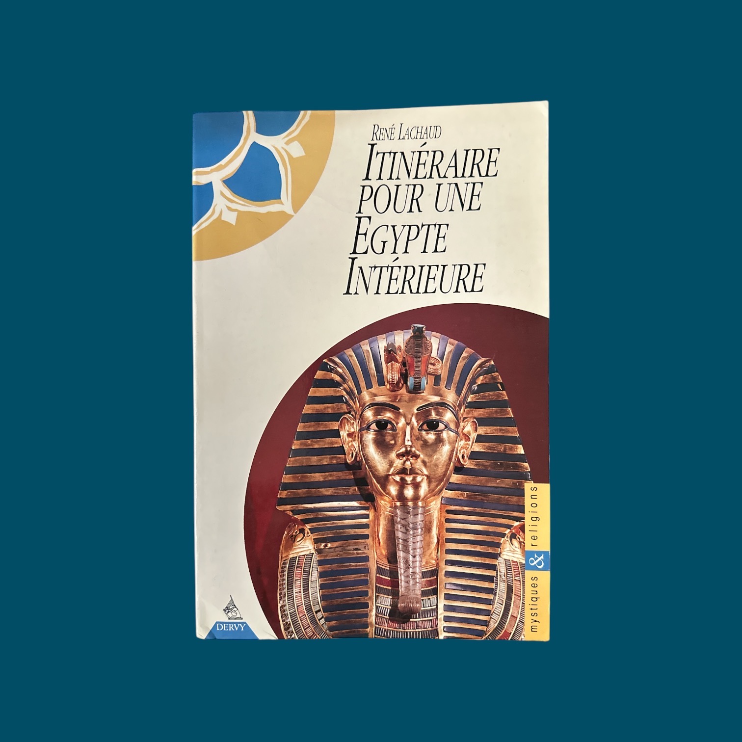 LACHAUD René: Itinéraire pour une Egypte Intérieure.  La Route des Rois. Librairie. Histoire