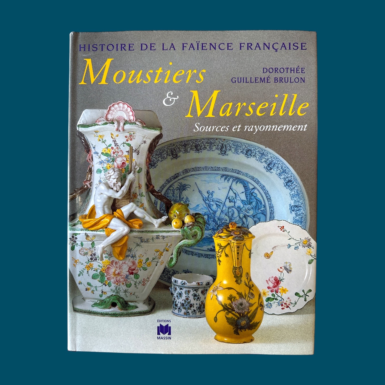 Histoire de la faïence française. Moustiers & Marseille (220x280mm)