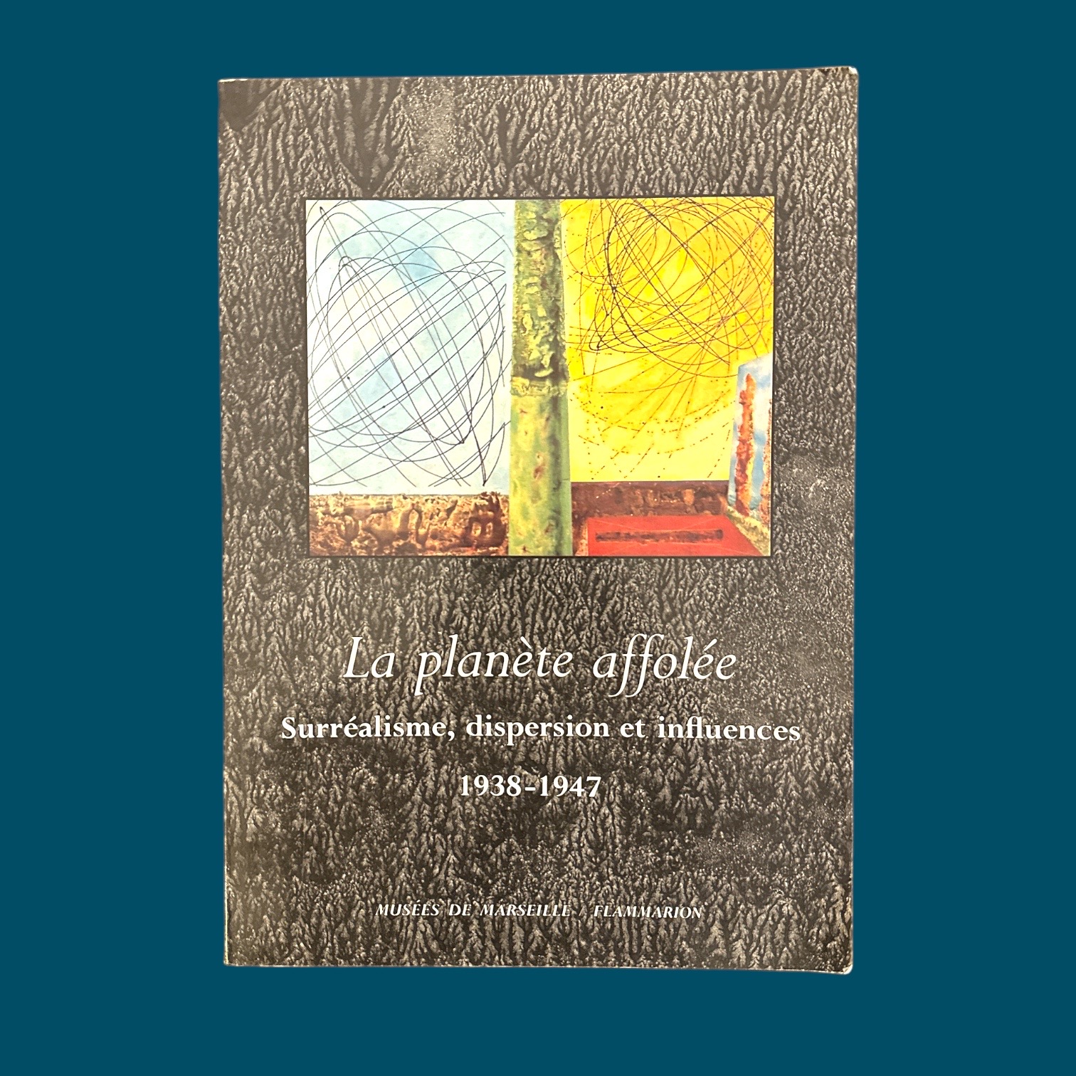 La planète affolée. Surréalisme, dispersion et influences 1938-1947 (210x300mm)