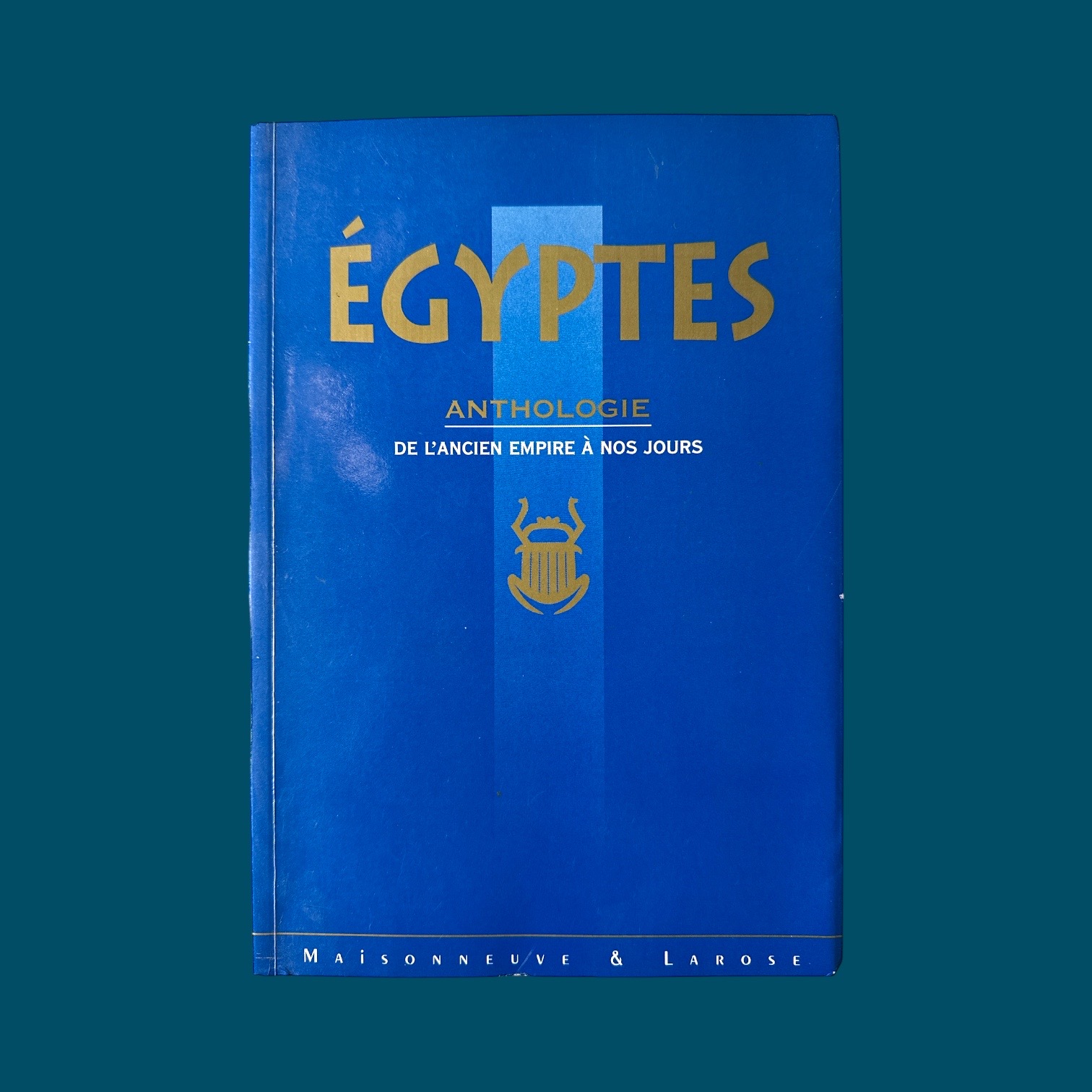 Égyptes - Anthologie de l\'Ancien Empire à Nos Jours (165x240mm)