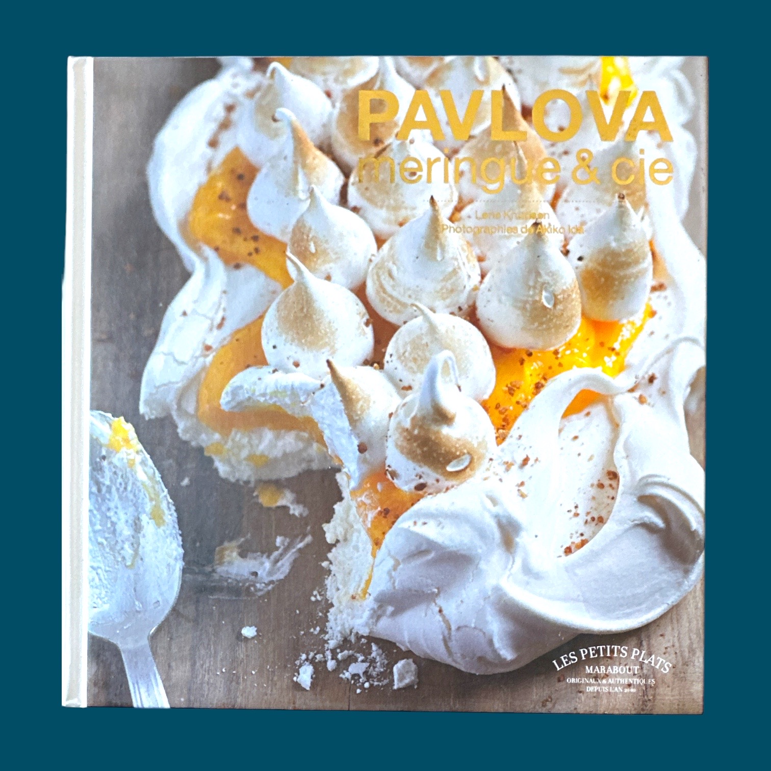KNUDSEN Lene : Pavlova - Meringue et Cie . La Route des Rois. Librairie. Gastronomie