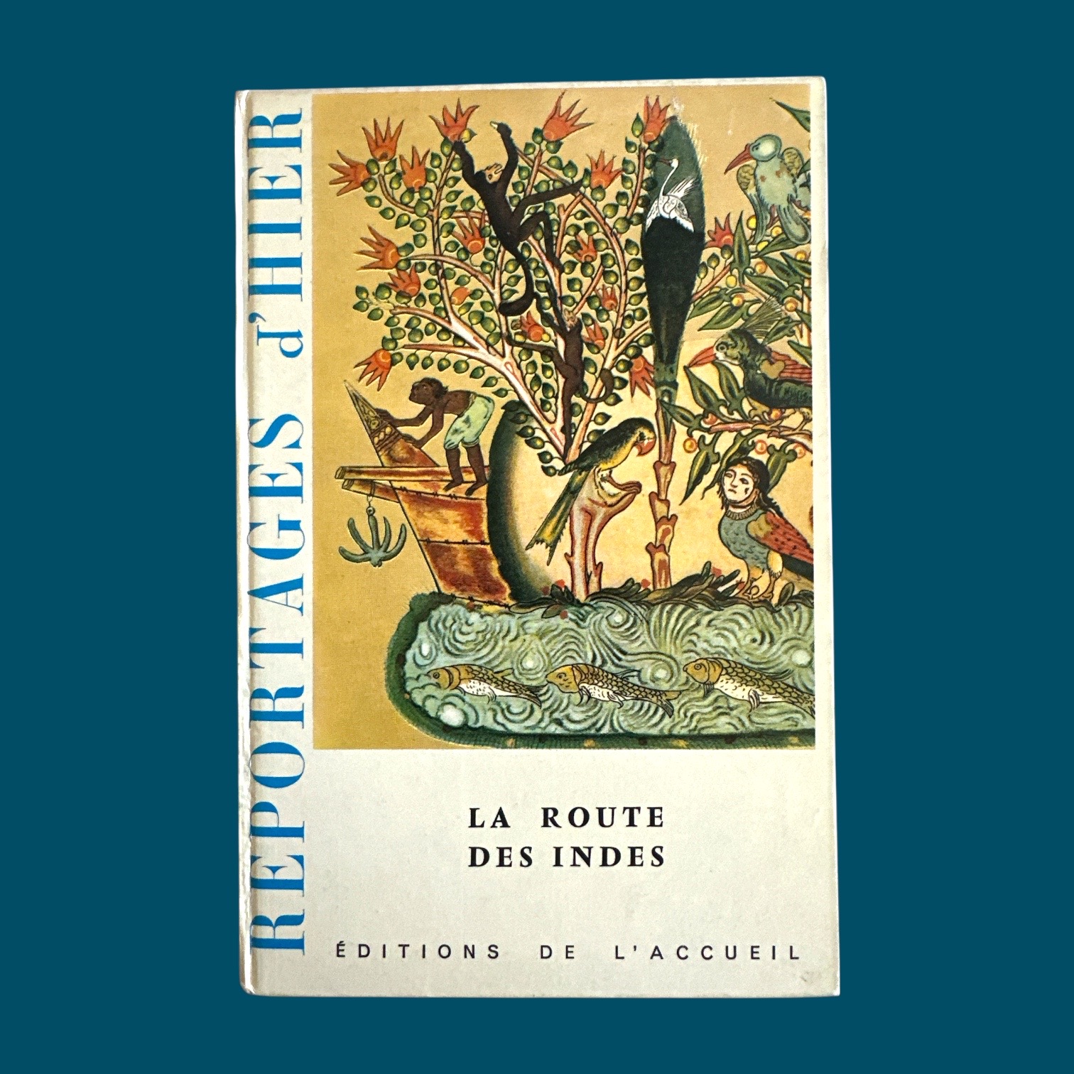 Reportages d\'hier - La route des Indes (130x195mm)