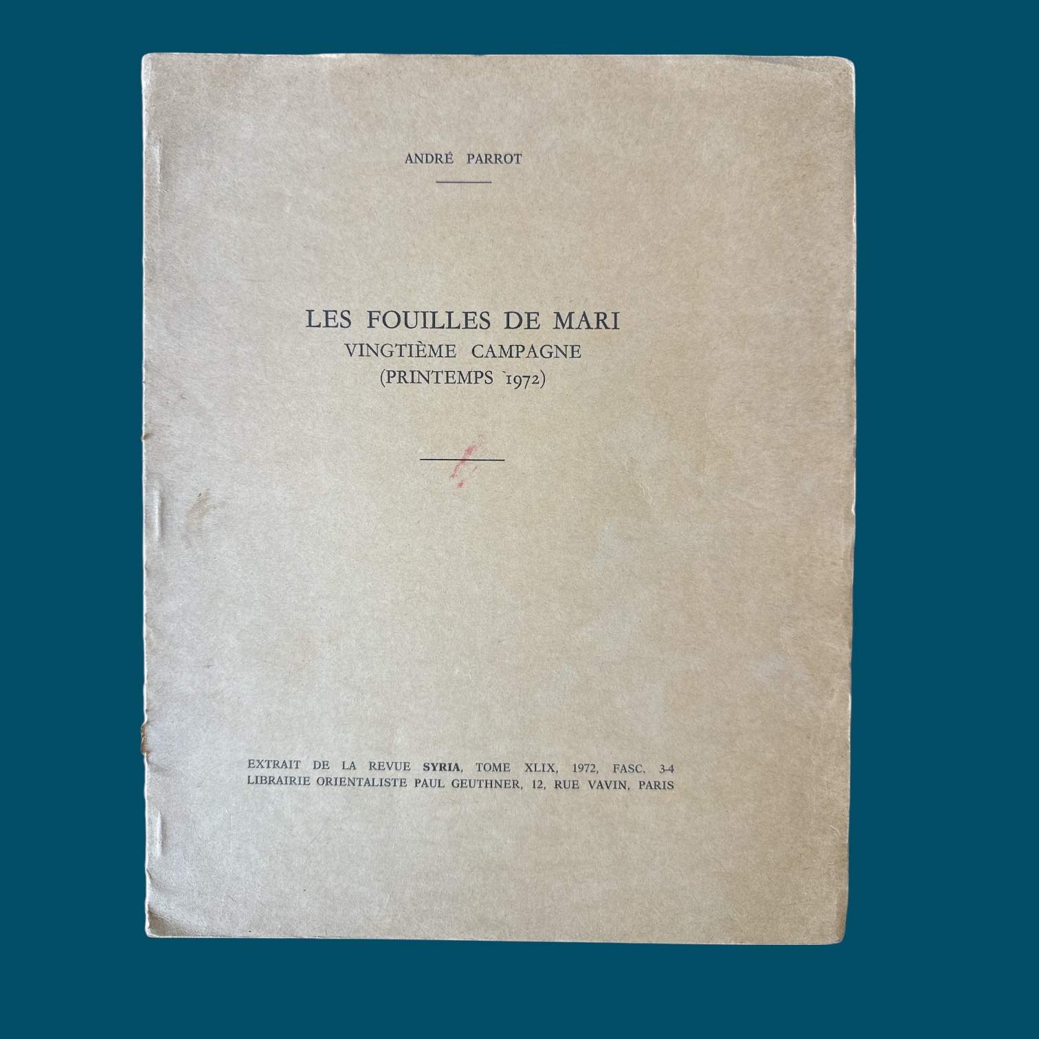 Les Fouilles de Mari - Vingtième Campagne - Printemps 1972