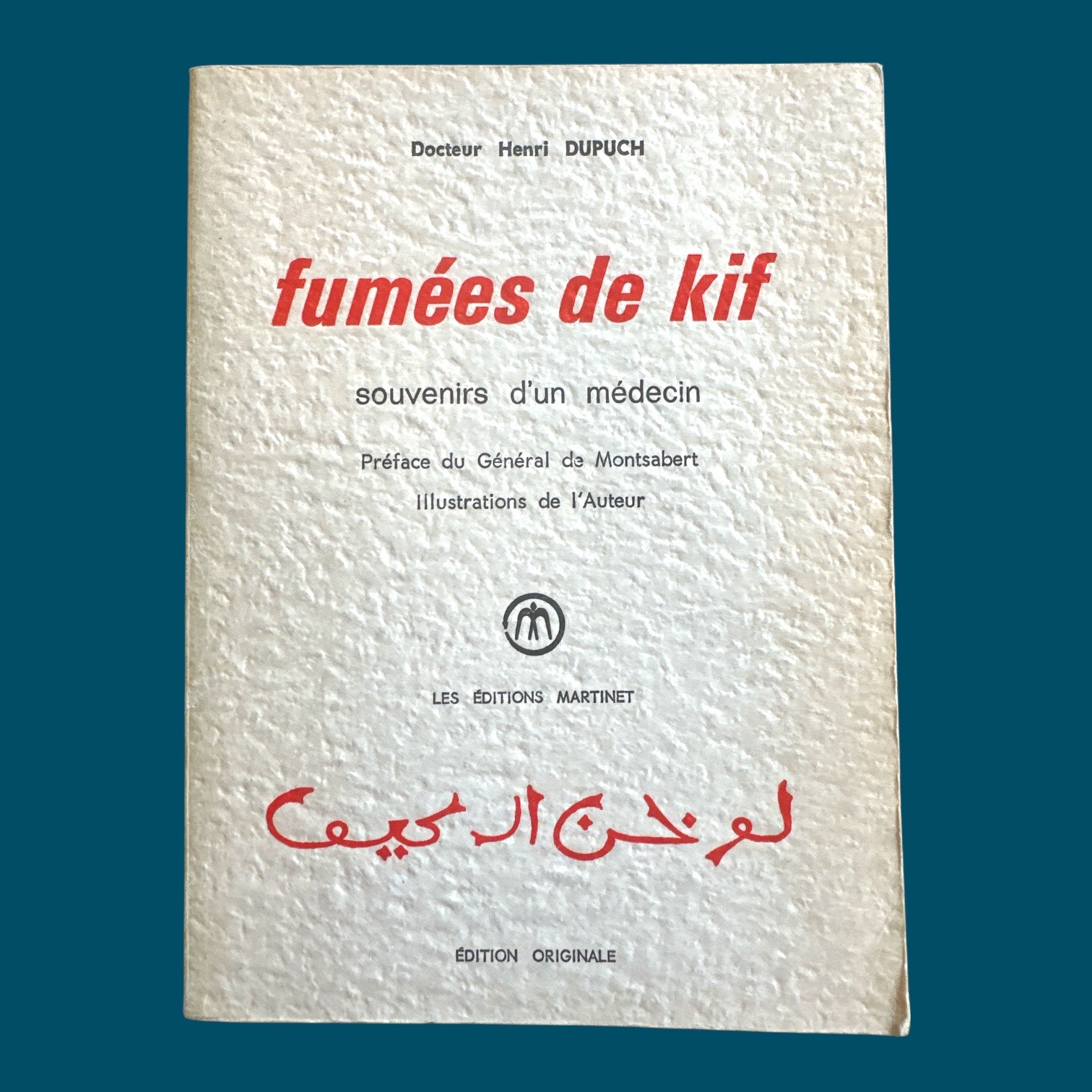 Fumées de Kif - Souvenirs d\'un médecin - [Edition Originale] (135x185mm)