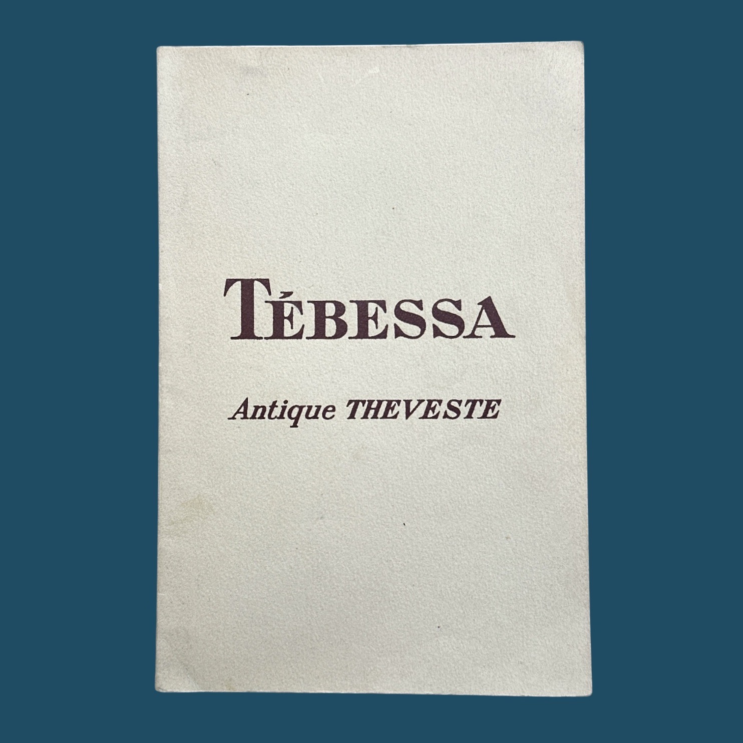 Tébessa Antique Theveste (160x235mm)