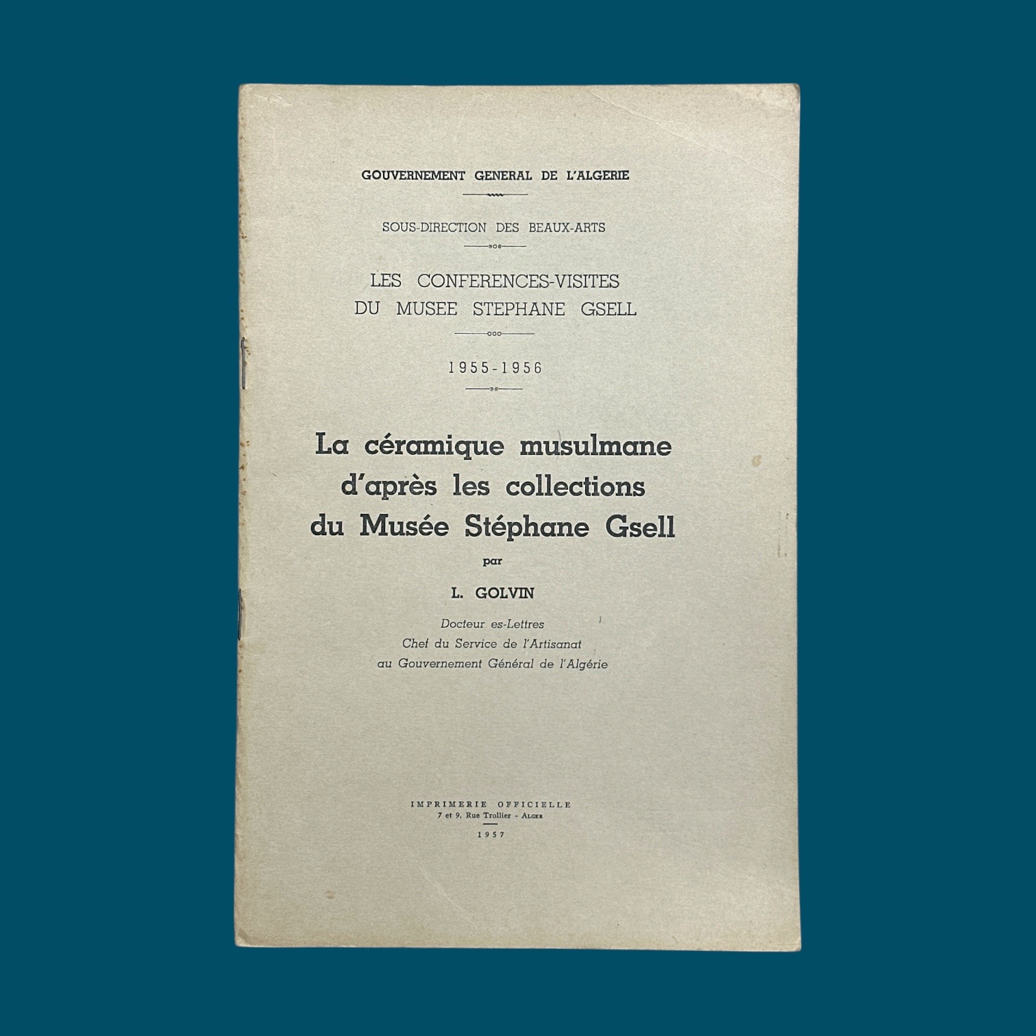 La Céramique Musulmane d\'après les collections du Musée Stéphane Gsell. (160x240mm)