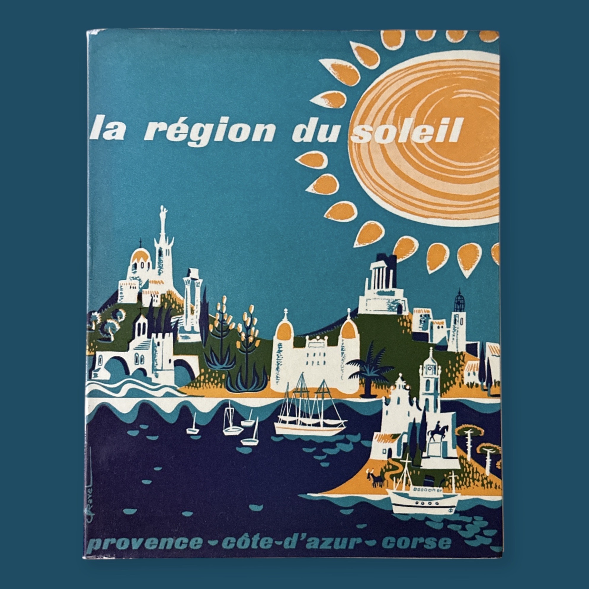 La Région du Soleil Provence - Côte d\'Azur- Corse (185x240mm)