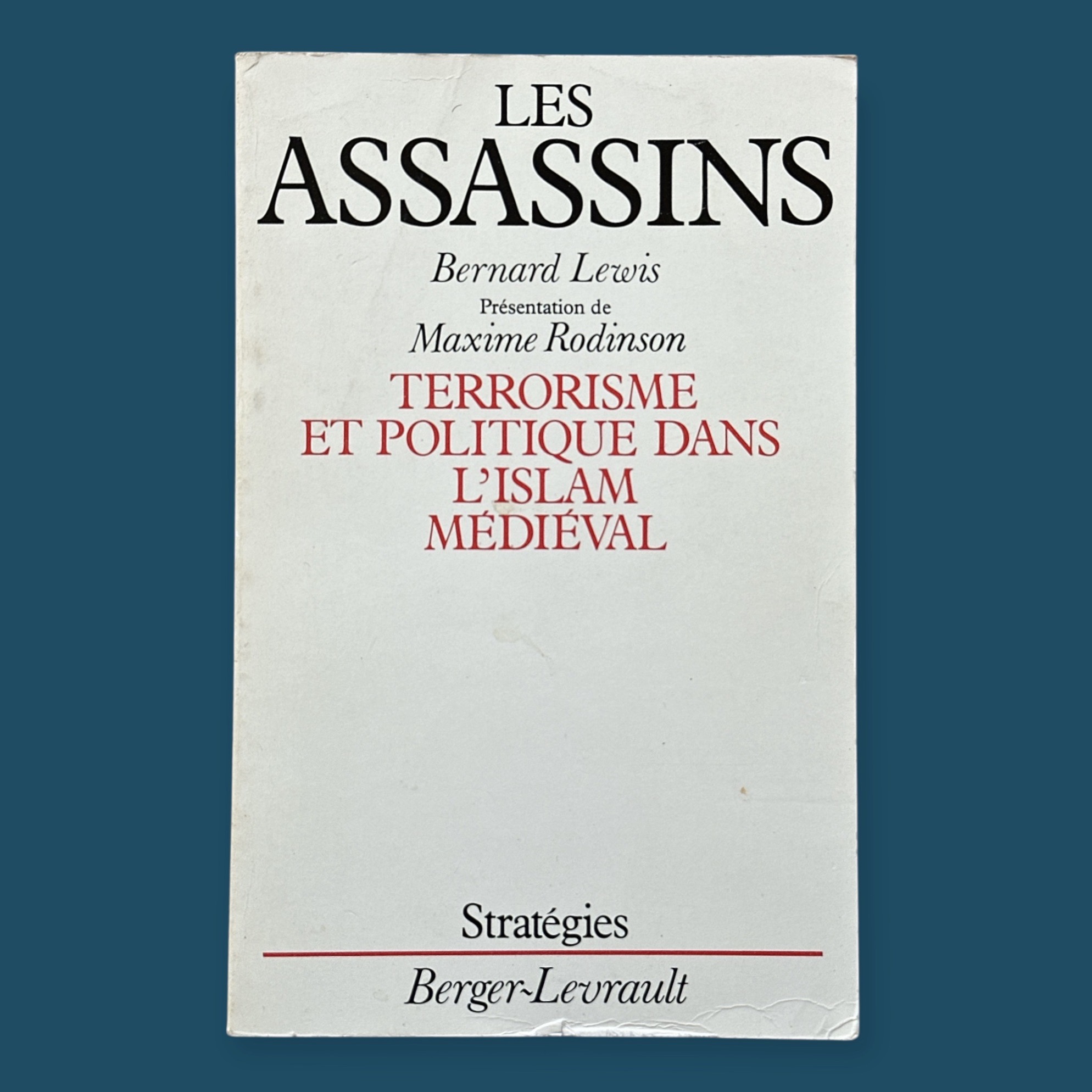 Les Assassins Terrorisme et Politique dans l\'Islam Médiéval (135x215mm)