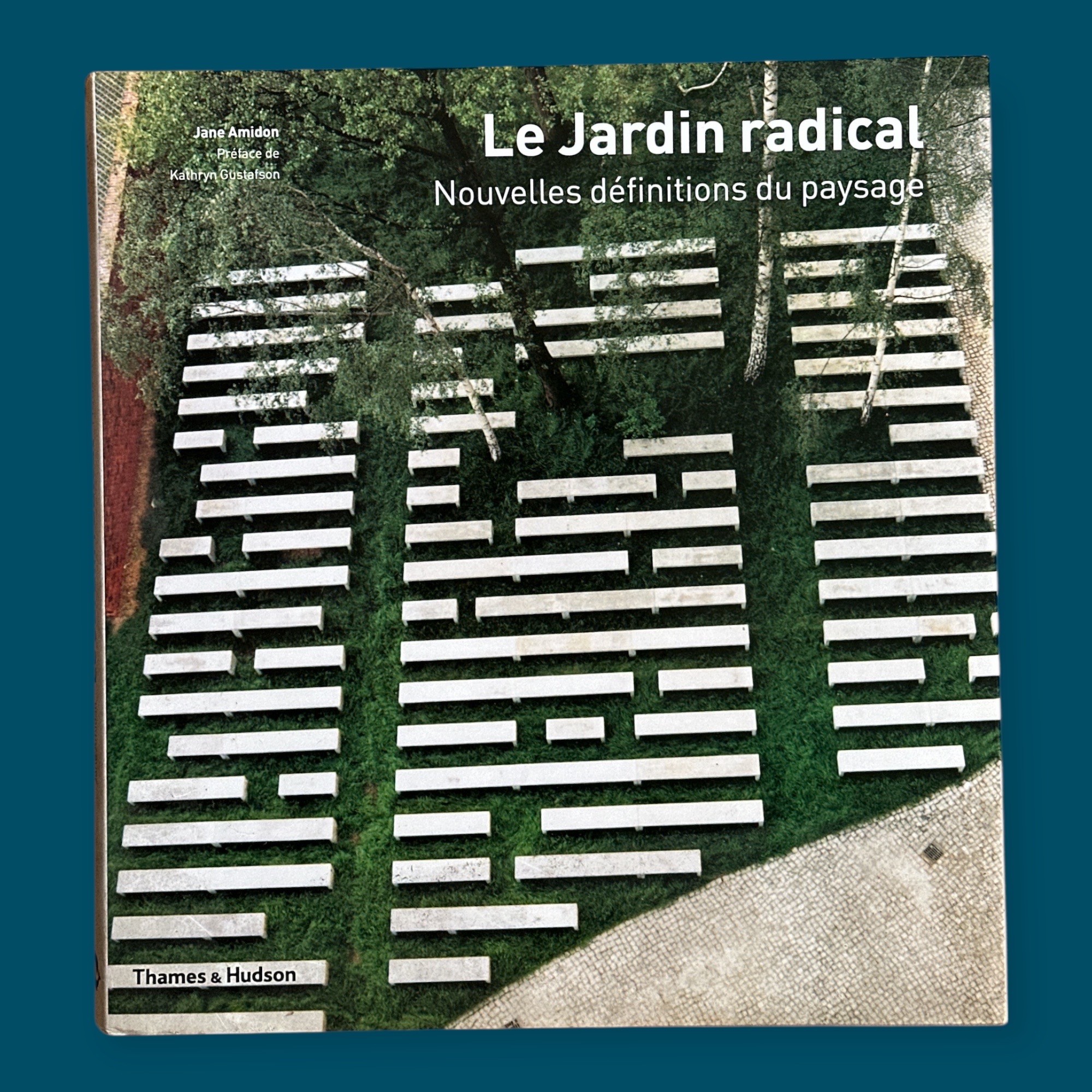 Le Jardin Radical-Nouvelles Définitions du Paysage (260x280mm)