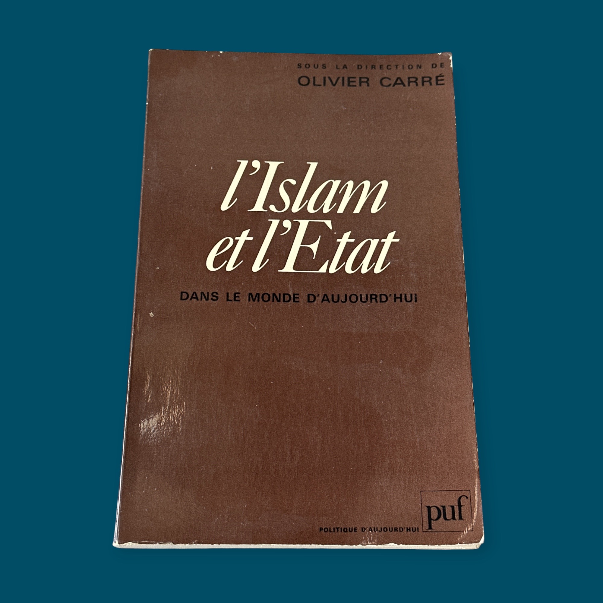 L\'islam et l\'Etat Dans Le Monde d\'Aujourd\'hui (150x220mm)