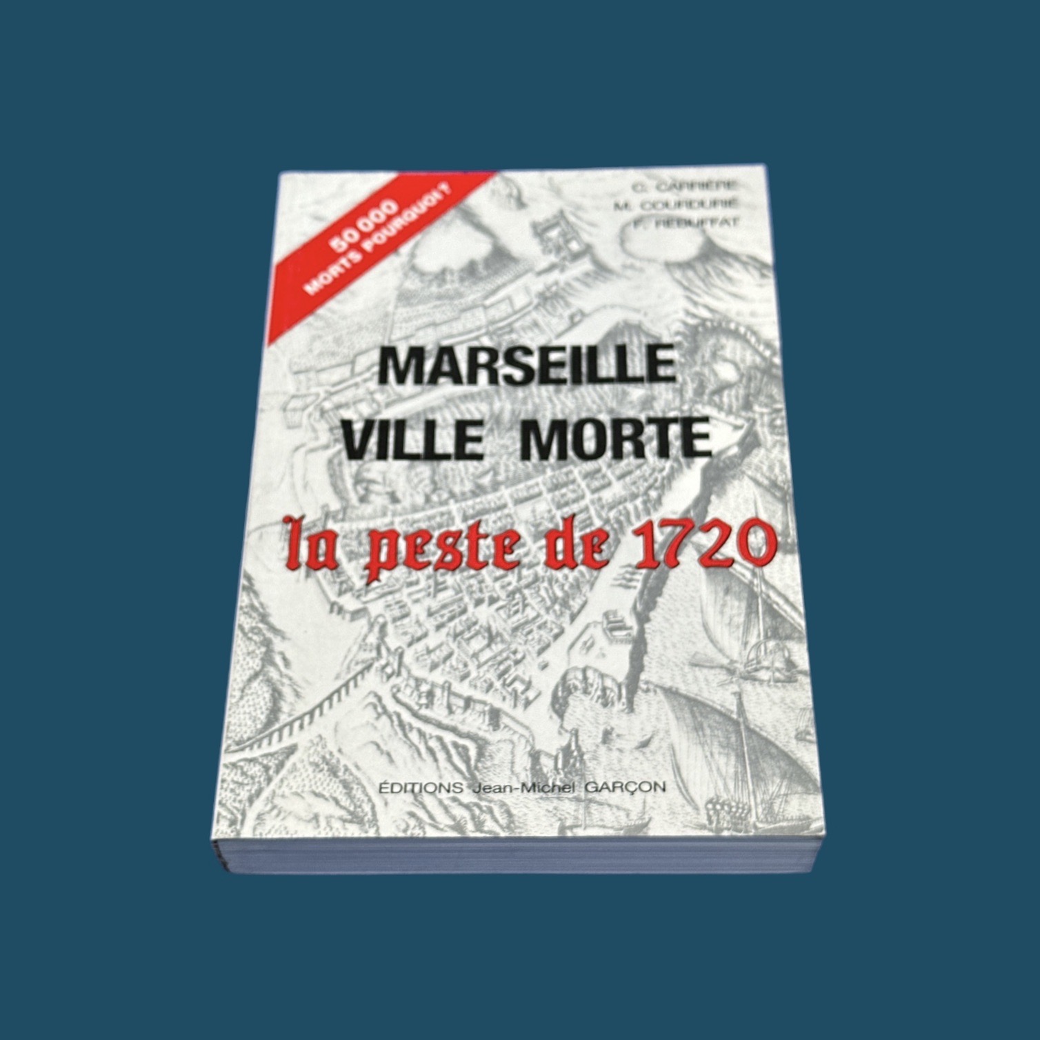 Marseille Ville Morte: La Peste de 1720 (145x210mm)