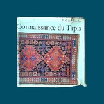 GANS -RUEDIN E. : Connaissance du Tapis. La Route des Rois. Librairie. Art. Artisanat