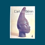 BEN-AMOS Paula: L'Art du Bénin. La Route des Rois. Librairie. Art. Artisanat