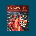 VERLET P., TABARD F., LURCAT J. (Préf.): La Tapisserie Histoire et Technique du XVIe au XXe Siècle. La Route des Rois. Librairie. Art. Artisanat