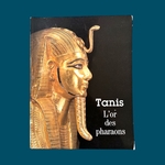 Tanis. L'or des pharaons. La Route des Rois. Librairie. Archéologie