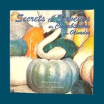 VUILLON, BAMERIE : Secrets et Saveurs des Cucurbitacées des Olivades. Préface Alain Ducasse. La Route des Rois. Librairie. Gastronomie