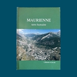 MARNÉZY Alain : Maurienne Terre Humaine. La Route des Rois. Librairie. Histoire